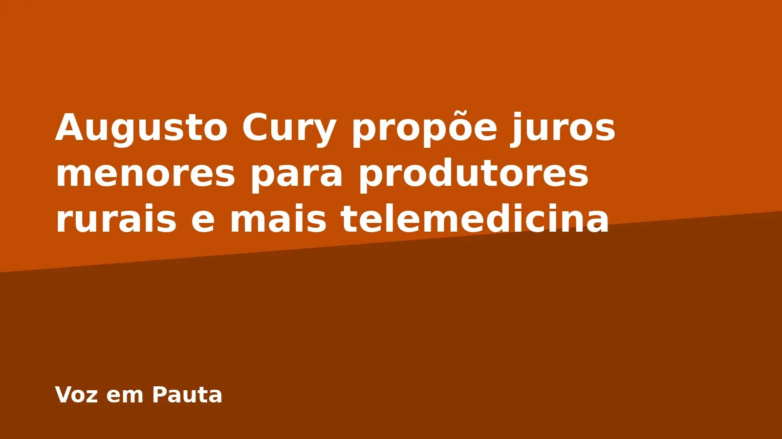 Augusto Cury propõe juros menores para produtores rurais e mais telemedicina