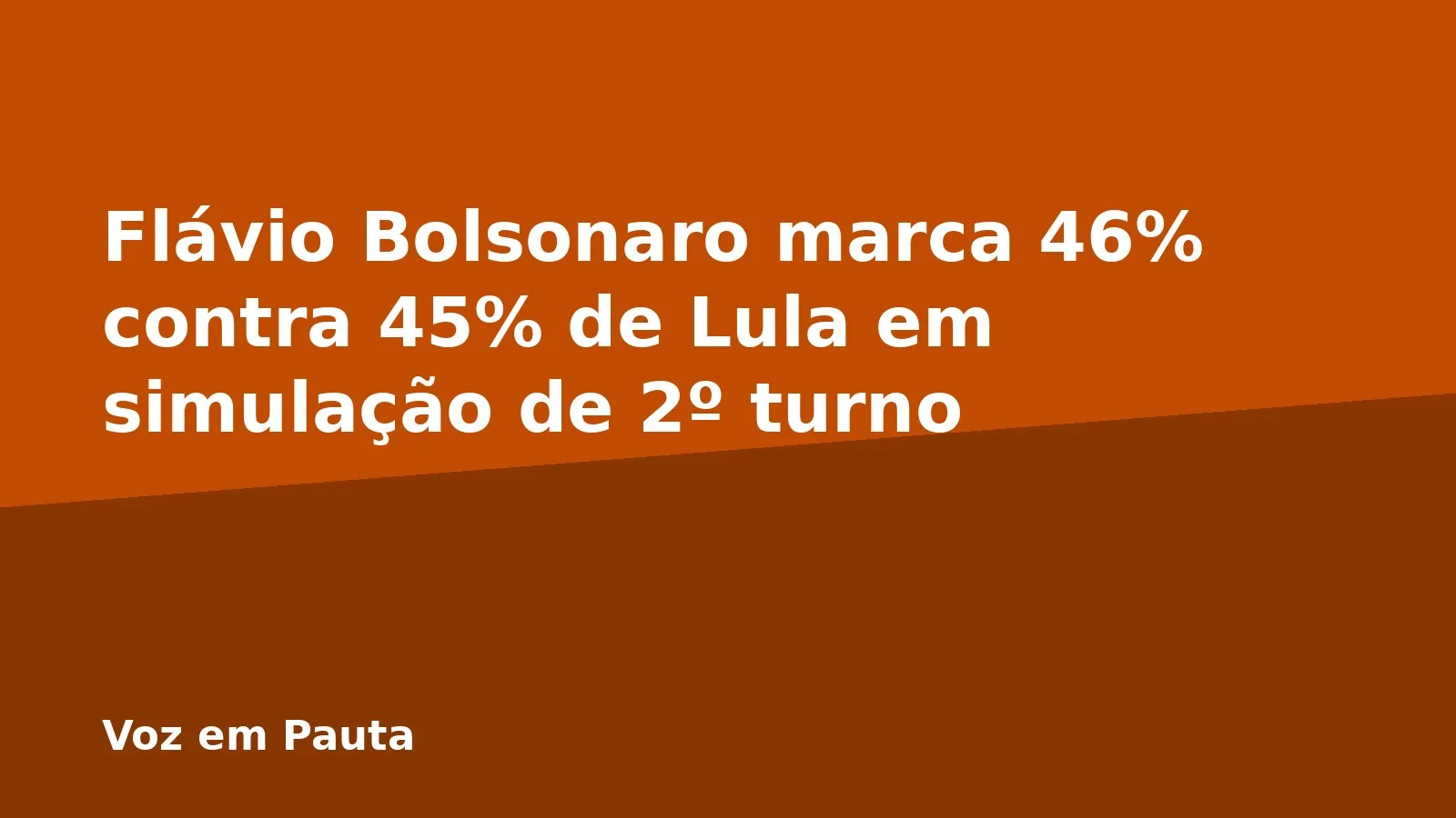 Flávio Bolsonaro marca 46% contra 45% de Lula em simulação de 2º turno