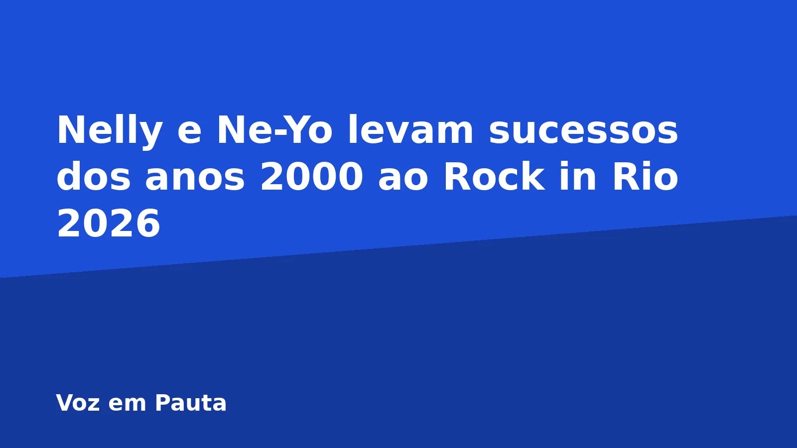 Nelly e Ne-Yo levam sucessos dos anos 2000 ao Rock in Rio 2026