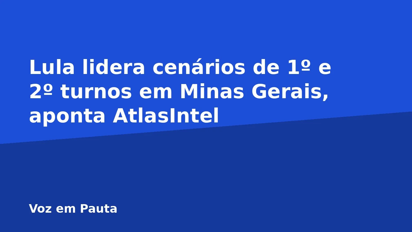 Lula lidera cenários de 1º e 2º turnos em Minas Gerais, aponta AtlasIntel