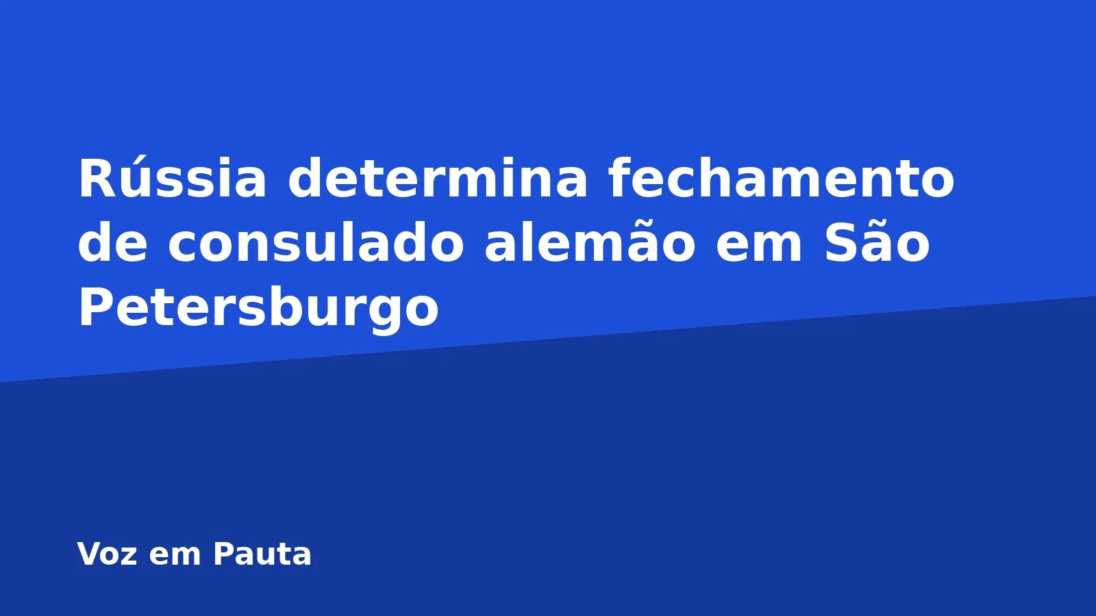 Rússia determina fechamento de consulado alemão em São Petersburgo