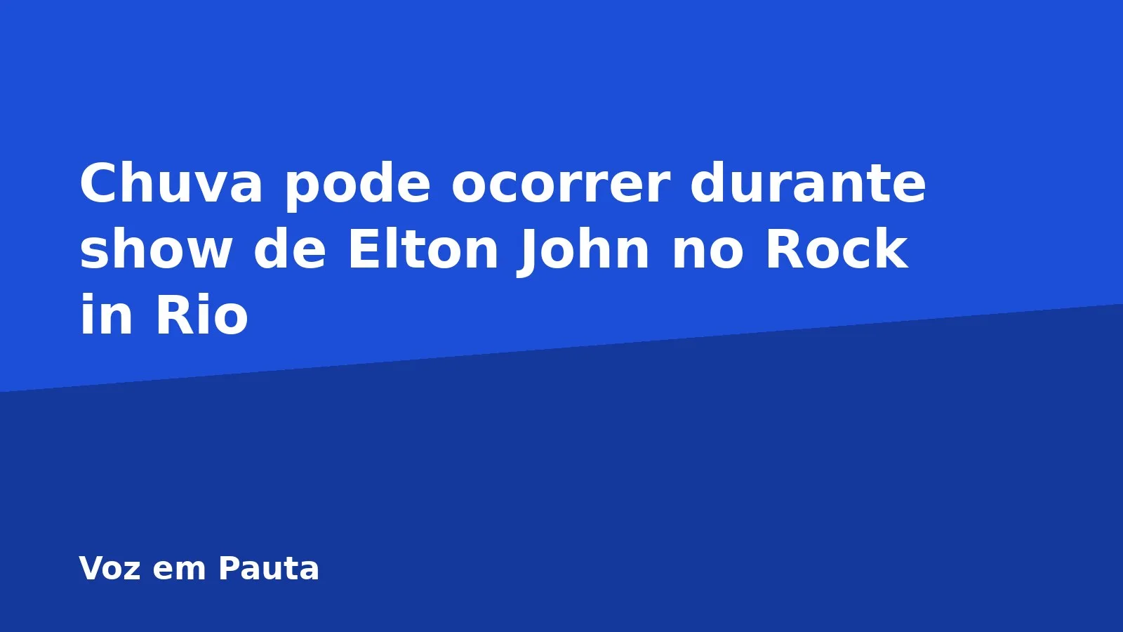 Chuva pode ocorrer durante show de Elton John no Rock in Rio