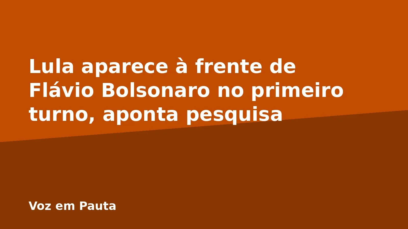 Lula aparece à frente de Flávio Bolsonaro no primeiro turno, aponta pesquisa